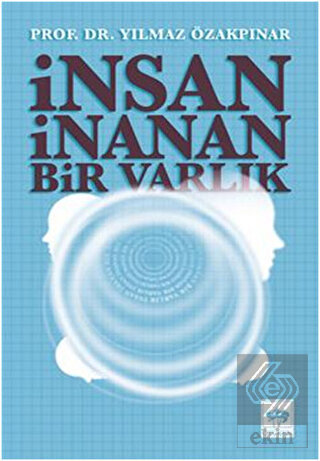 İnsan İnanan Bir Varlık