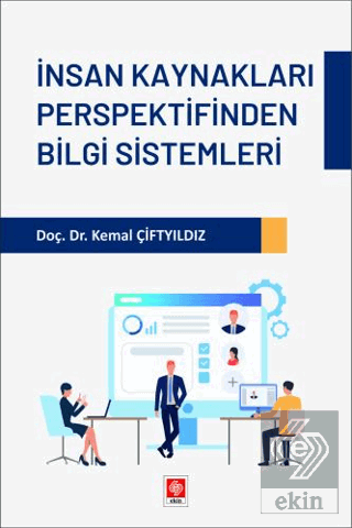 İnsan Kaynakları Perspektifinden Bilgi Sistemleri Kemal Çiftyılmaz