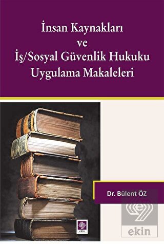 İnsan Kaynakları ve İş/Sosyal Güv.Huk.Uyg.Makale.