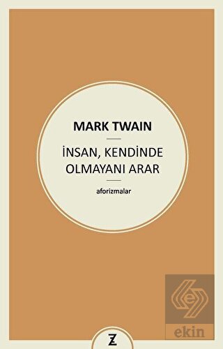 İnsan, Kendinde Olmayını Arar