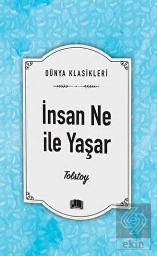 İnsan Ne İle Yaşar