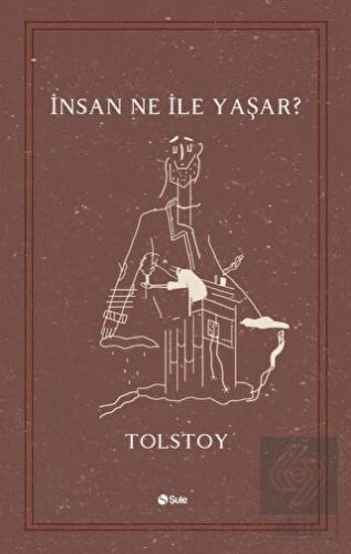 İnsan Ne ile Yaşar?