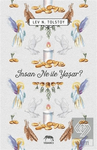 İnsan Ne ile Yaşar?