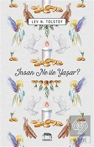 İnsan Ne ile Yaşar?
