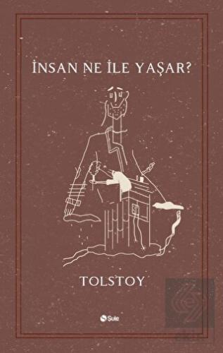 İnsan Ne ile Yaşar?
