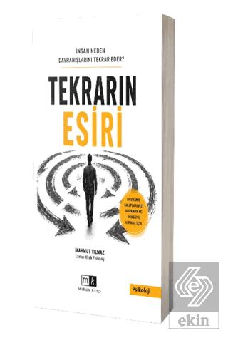İnsan Neden Davranışlarını Tekrar Eder? Tekrarın Esiri Mahmut Yılmaz M