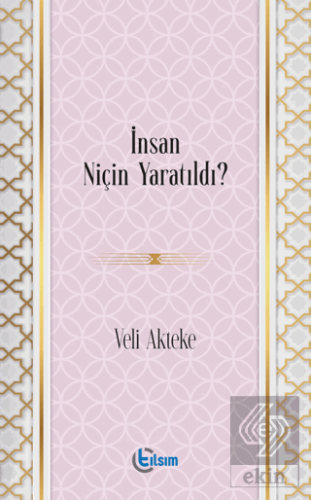 İnsan Niçin Yaratıldı?
