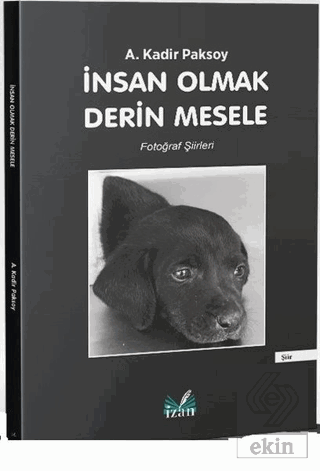 İnsan Olmak Derin Mesele