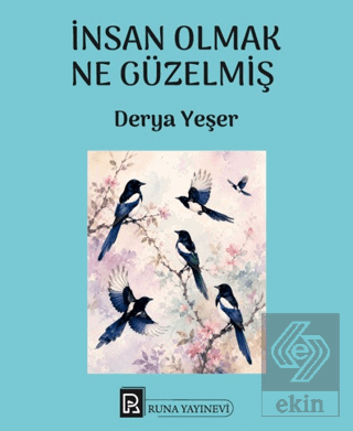 İnsan Olmak Ne Güzelmiş