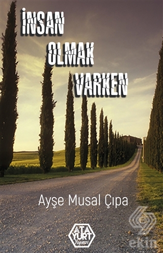 İnsan Olmak Varken