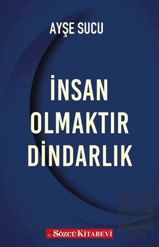 İnsan Olmaktır Dindarlık