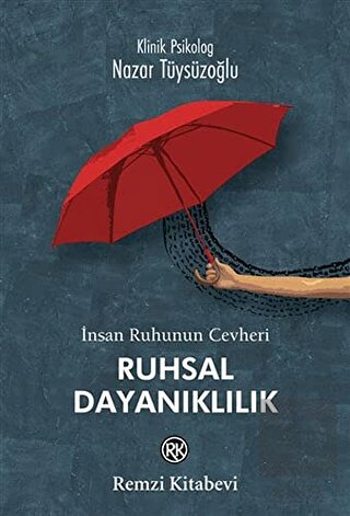 İnsan Ruhunun Cevheri Ruhsal Dayanıklılık
