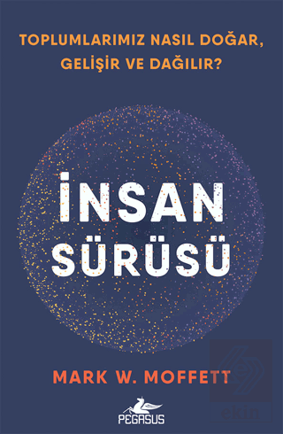 İnsan Sürüsü - Toplumlarımız Nasıl Doğar, Gelişir 