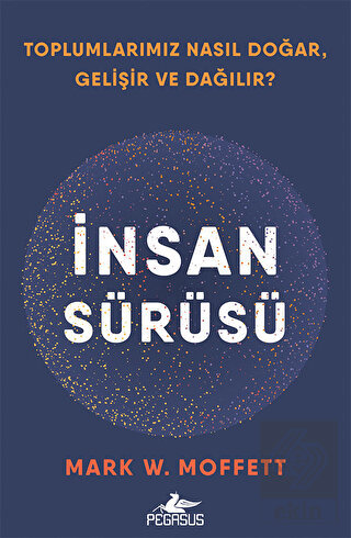 İnsan Sürüsü - Toplumlarımız Nasıl Doğar, Gelişir