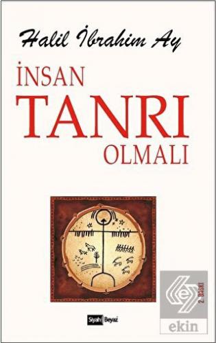 İnsan Tanrı Olmalı