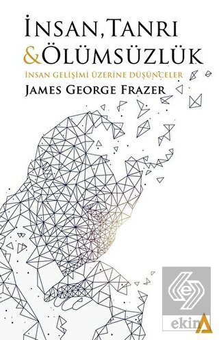 İnsan Tanrı ve Ölümsüzlük