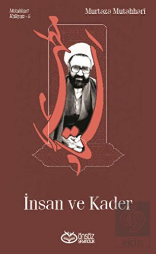 İnsan ve Kader - Mutahhari Külliyatı 5