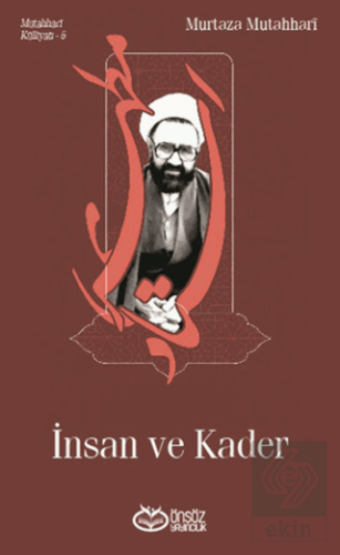 İnsan ve Kader - Mutahhari Külliyatı 5