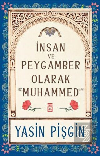 İnsan ve Peygamber olarak Hz. Muhammed (sav)