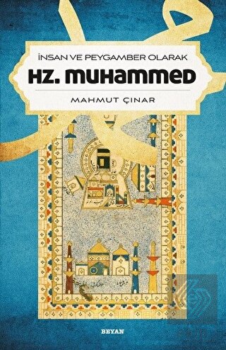 İnsan ve Peygamber Olarak Hz. Muhammed