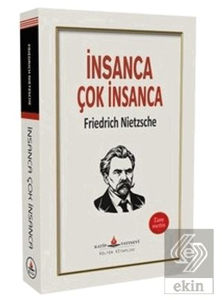 İnsanca Çok İnsanca Friedrich Wilhelm Nietzsche Katip Yayınları Satın 