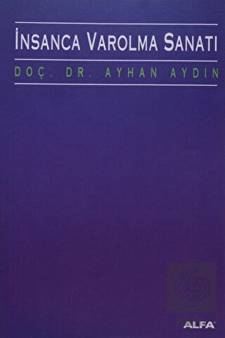 İnsanca Varolma Sanatı