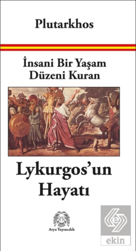 İnsani Bir Yaşam Düzeni Kuran Lykurgos'un Hayatı