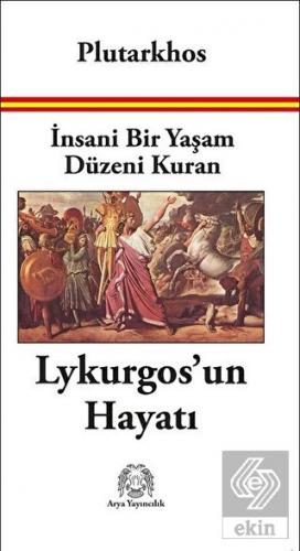 İnsani Bir Yaşam Düzeni Kuran Lykurgos\'un Hayatı