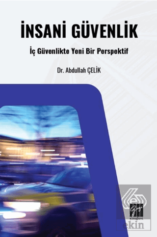 İnsani Güvenlik: İç Güvenlikte Yeni Bir Perspektif