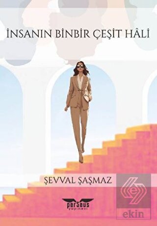 İnsanın Binbir Çeşit Hali