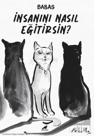 İnsanını Nasıl Eğitirsin?