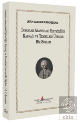 İnsanlar Arasında Eşitsizliğin Kaynağı ve Temelleri Üzerine Bir Söylem