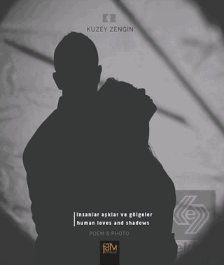 İnsanlar Aşklar ve Gölgeler