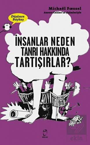 İnsanlar Neden Tanrılar Hakkında Tartışırlar? - Dü
