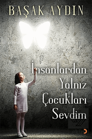 İnsanlardan Yalnız Çocukları Sevdim