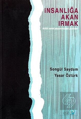 İnsanlığa Akan Irmak