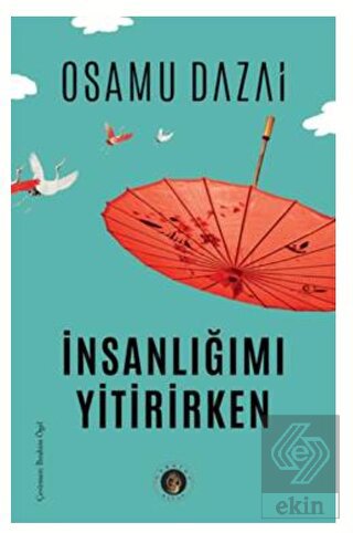 İnsanlığımı Yitirirken