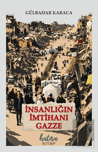 İnsanlığın İmtihanı Gazze