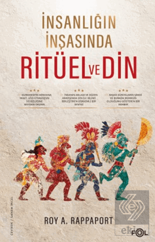 İnsanlığın İnşasında Ritüel ve Din