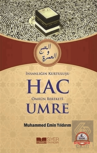 İnsanlığın Kurtuluşu Hac Ömrün Bereketi Umre