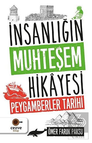 İnsanlığın Muhteşem Hikayesi - Peygamberler Tarihi