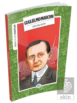 İnsanlık İçin Mucitler - Guglielmo Marconi