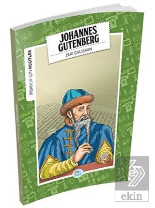 İnsanlık İçin Mucitler - Johannes Gutenberg