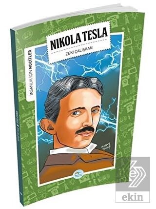 İnsanlık İçin Mucitler - Nikola Tesla