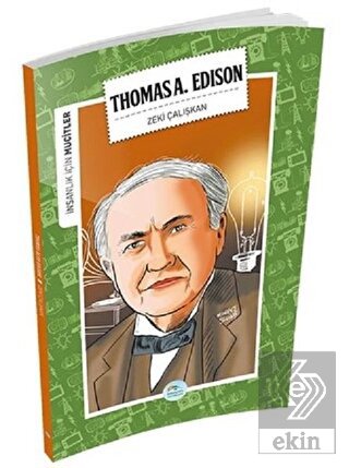 İnsanlık İçin Mucitler - Thomas A. Edison