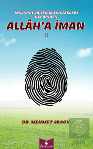 İnsasanın Yaratılış Mucizeleri Üzerinden Allah'a İman