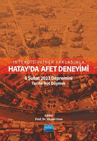 İnterdisipliner Yaklaşımla Hatay'da Afet Deneyimi