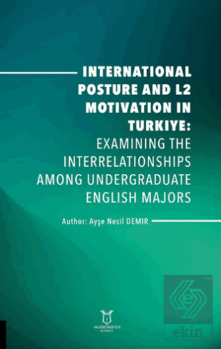 International Posture and L2 Motivation in Turkiye: Examining the Inte