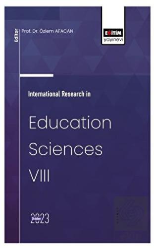 International Research in Education Sciences VIII