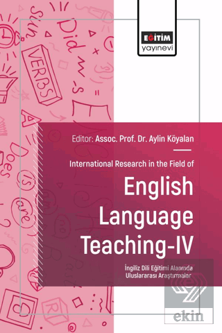 International Research in the Field of English Language Teaching - IV